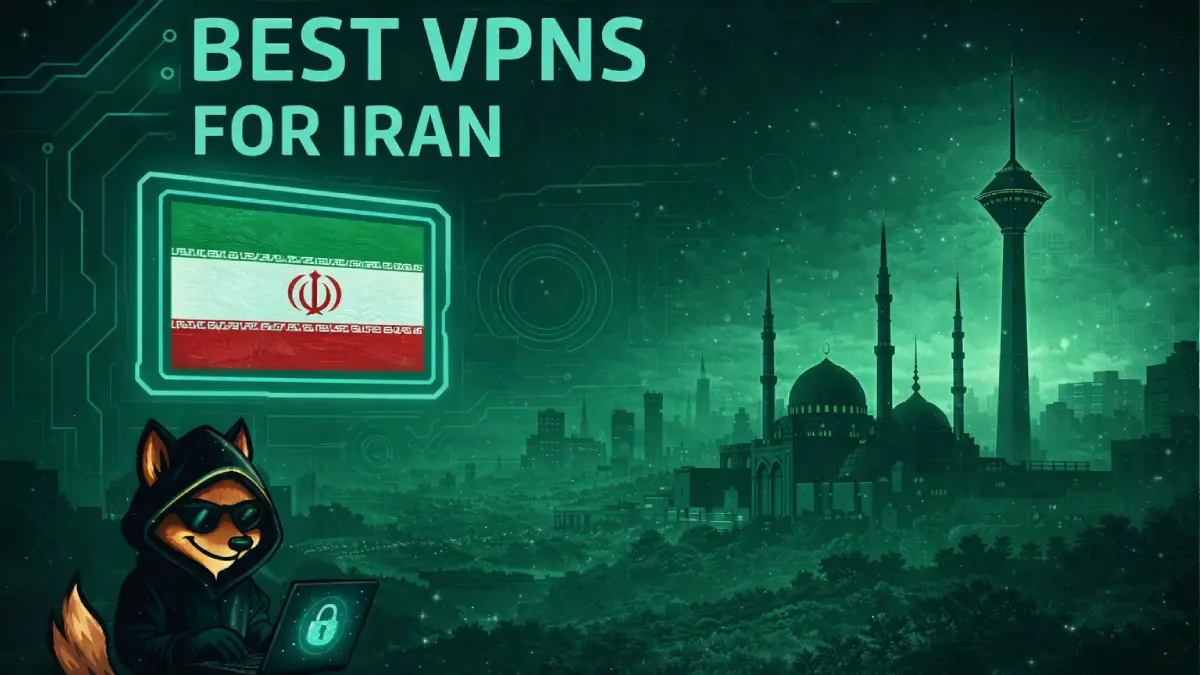 Best VPNs for Iran Compared